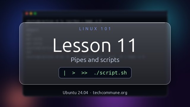 Lesson 11: The pipe, redirection and a first script