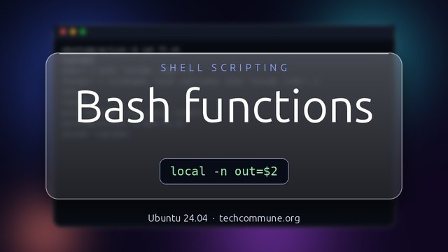 Bash Functions: Scope, results and libraries
