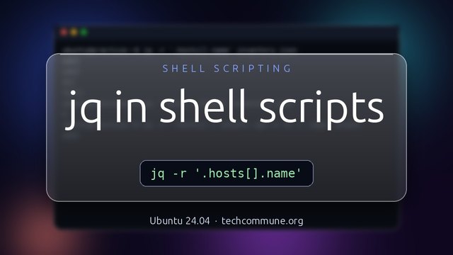 jq in Scripts: JSON in shell scripts, safely