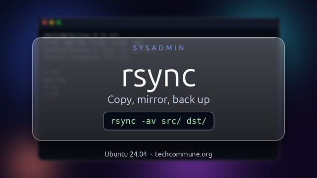 rsync: Copy, Mirror and Back Up
