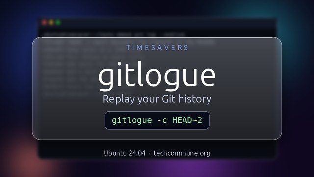 gitlogue: replay your Git history
