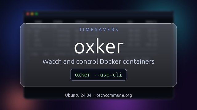 oxker: watch and control Docker containers