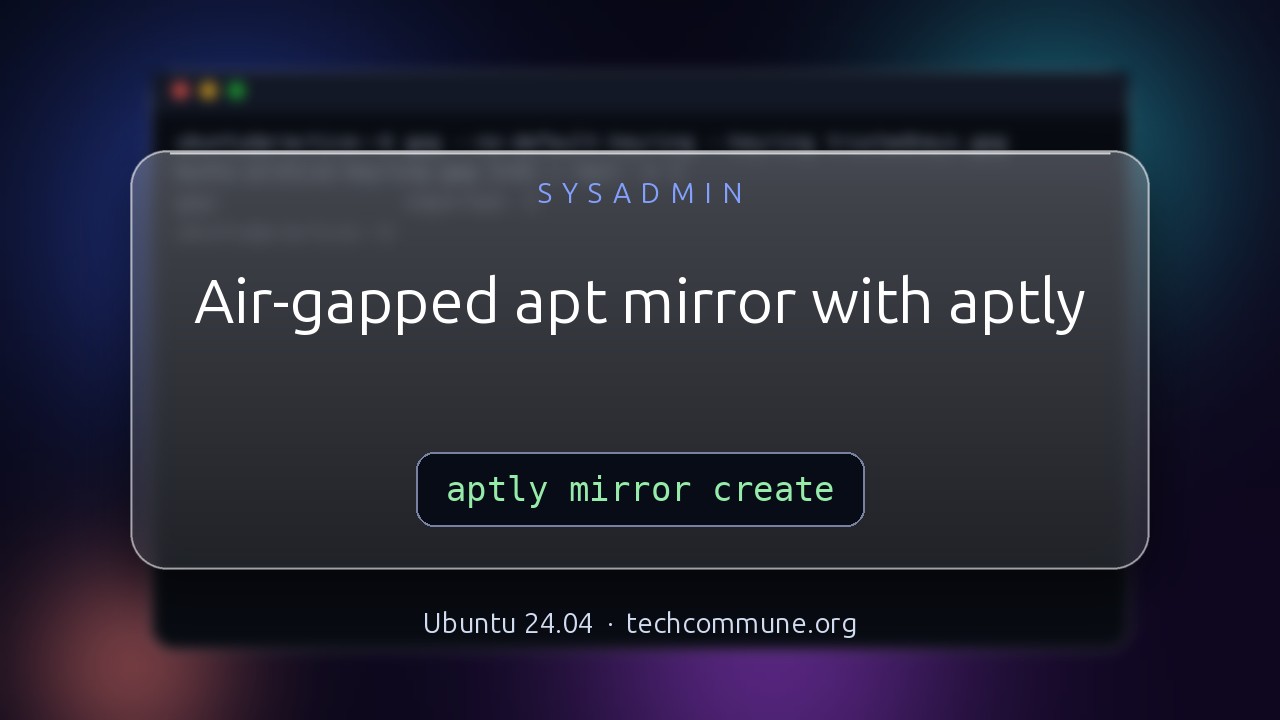 Video: Air-Gapped Package Repositories for Ubuntu and Red Hat Systems (sysadmin video)