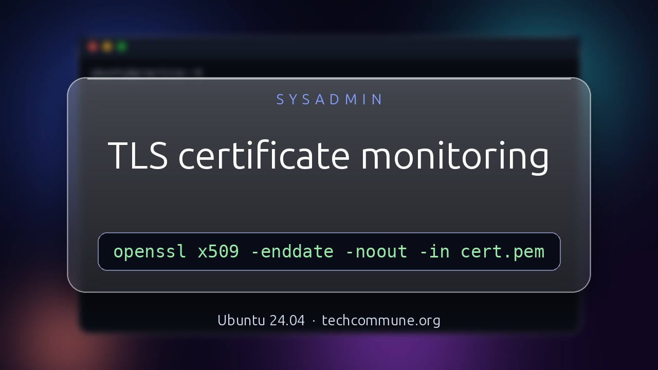 Video: TLS Certificate Monitoring (sysadmin video)