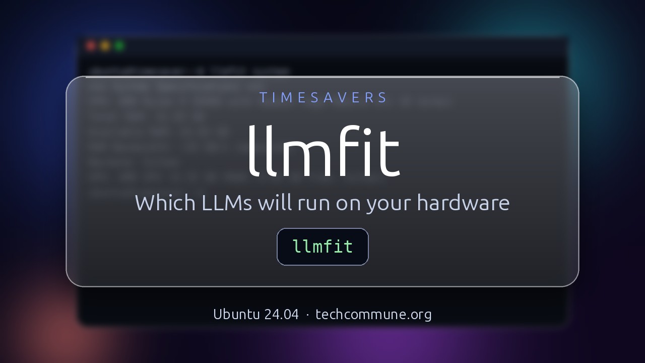Video: llmfit (Timesavers video)
